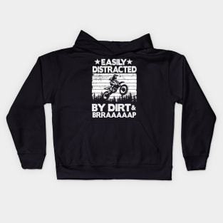 Easily Distracted By Dirt & Brraaaaap Funny Motocross Kids Hoodie